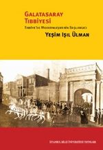 Galatasaray Tıbbiyesi & Tıbbiye'de Modernleşmenin Başlangıcı
