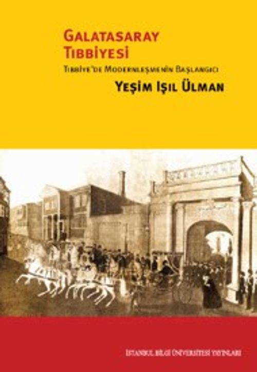 Galatasaray Tıbbiyesi & Tıbbiye'de Modernleşmenin Başlangıcı