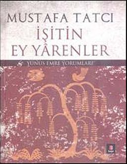 İşitin Ey Yarenler (Ciltli)