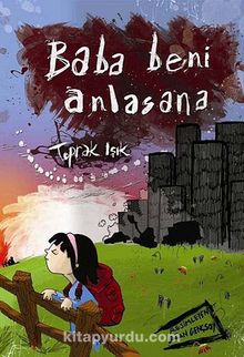 Baba Beni Anlasana - Toprak Işık
