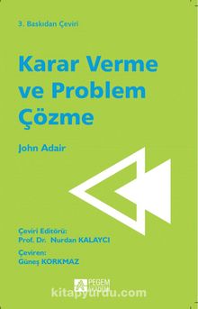 Karar Verme ve Problem Çözme - John Adair