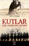 Kutlar & G&ouml;ktanrı&rsquo;nın M&uuml;hr&uuml;