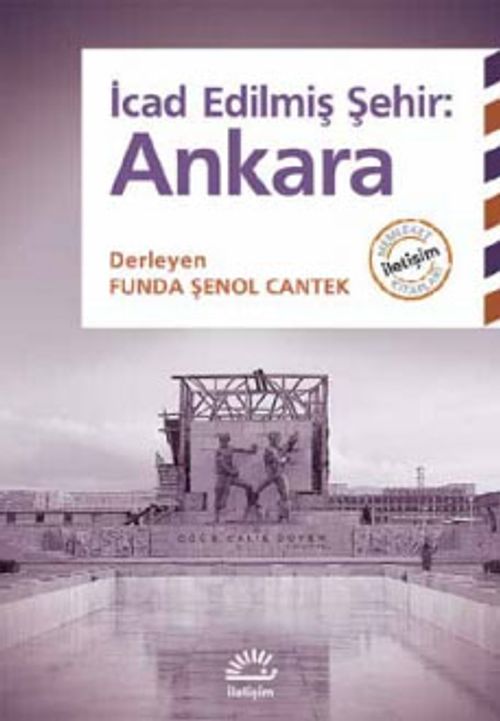 İcad Edilmiş Şehir : Ankara