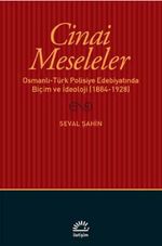 Cinai Meseleler & Osmanlı-Türk Polisiye Edebiyatında Biçim ve İdeoloji (1884-1928)
