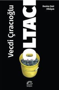 Oltacı & Denize Dair Hikayat