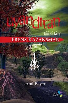 Uyandıran - Birinci Kitap & Prens Kazansmar