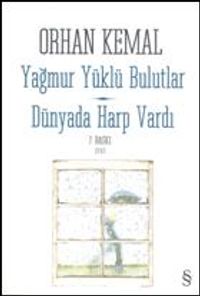 Yağmur Yüklü Bulutlar & Dünyada Harp Vardı