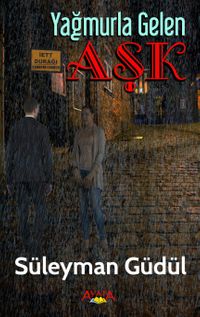 Yağmurla Gelen Aşk