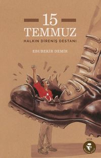 15 Temmuz & Halkın Direniş Destanı