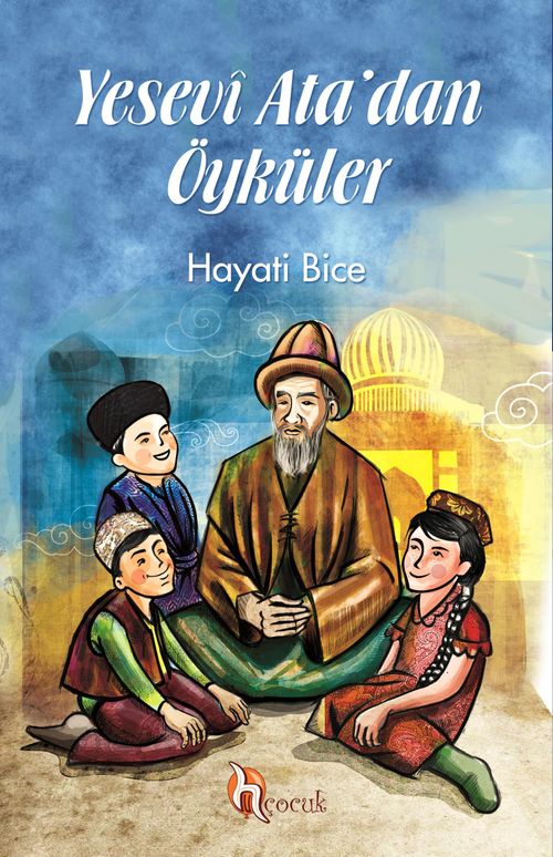 Yesevi Ata'dan Öyküler 