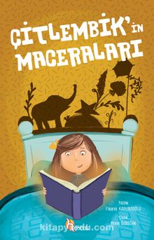 Çitlembik’in Maceraları - Firdevs Kapusızoğlu