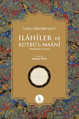 İlahiler ve Kutbü'l-Maani (Ciltli) & Elmalılı Sinan Ümmi Halveti