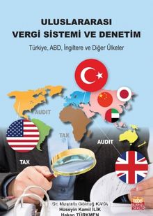 Uluslararası Vergi Sistemi ve Denetim & Türkiye ABD İngiltere ve Diğer Ülkeler