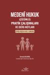 Medeni Hukuk (&Ccedil;&ouml;z&uuml;ml&uuml;) Pratik &Ccedil;alışmaları ve Ders Notları