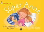 Süper Anne -  Anneler Hakkında Bir Kitap / Harika Bilgiler Serisi