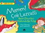 Mımm! Çok Lezzetli - Besin Zincirleri Hakkında Bir Kitap / Harika Bilgiler Serisi