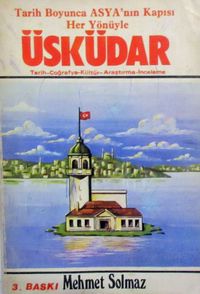 Tarih Boyunca Asya'nın Kapısı Her Yönüyle Üsküdar (1-C-91)