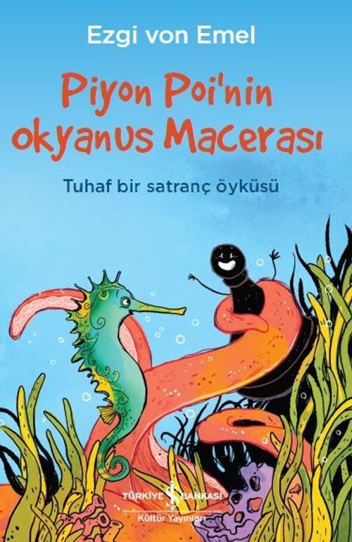 Piyon Poi'nin Okyanus Macerası & Tuhaf Bir Satranç Öyküsü