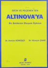 Gi&ccedil;ik ve Pe&ccedil;enek'ten Altınova'ya Bir Beldenin Oluşum &Ouml;yk&uuml;s&uuml; (4-F-13)
