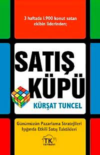 Satış Küpü & Günümüzün Pazarlama Stratejileri Işığında Etkili Satış Taktikleri