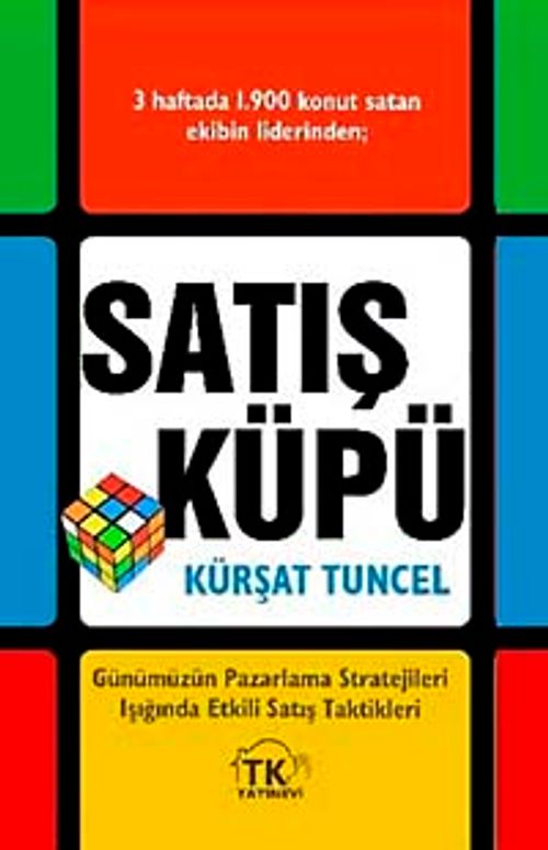Satış Küpü & Günümüzün Pazarlama Stratejileri Işığında Etkili Satış Taktikleri
