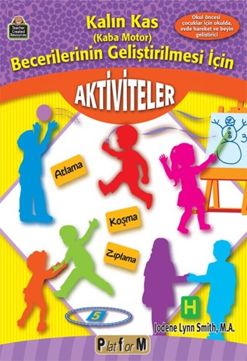 Kalın Kas (Kaba Motor) Becerilerinin Geliştirilmesi İçin Aktiviteler 