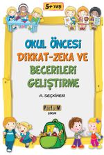 Okul Öncesi Dikkat-Zeka ve Becerileri Geliştirme