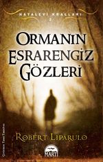 Ormanın Esrarengiz Gözleri / Hayalevi Kralları 2
