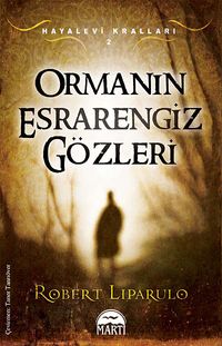 Ormanın Esrarengiz Gözleri / Hayalevi Kralları 2