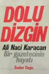 Dolu Dizgin Ali Naci Karacan Bir Gazetecinin Hayatı (1-F-50)