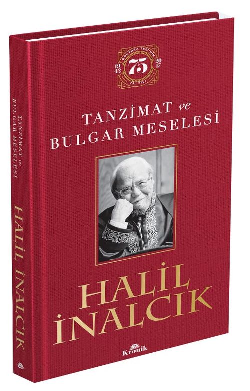 Tanzimat ve Bulgar Meselesi (Ciltli-Koleksiyon Baskı) (Prof. Dr