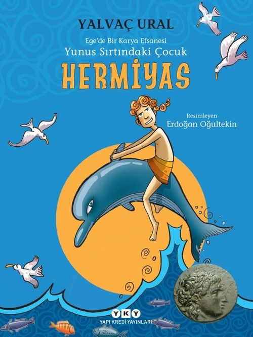 Hermiyas / Yunus Sırtındaki Çocuk  Ege'de Bir Karya Efsanesi