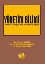 Yönetim Bilimi & Tarihsel Gelişim ve Kavramsal Çerçeve