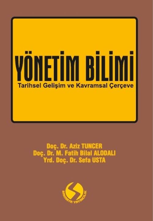Yönetim Bilimi & Tarihsel Gelişim ve Kavramsal Çerçeve