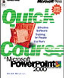 Quick Course in Microsoft PowerPoint 2000