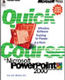 Quick Course in Microsoft PowerPoint 2000