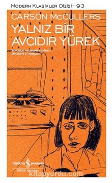 Yalnız Bir Avcıdır Yürek - Carson McCullers