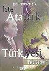 İşte Atatürk'ün Türkiyesi İşte Çözüm