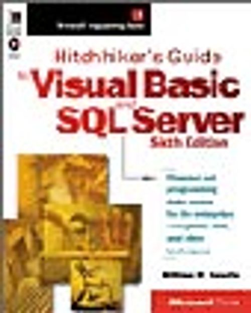Hitchhiker's Guide to Visual Basic and SQL Server, Sixth Edition