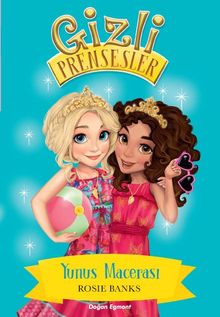 Gizli Prensesler - Yunus Macerası