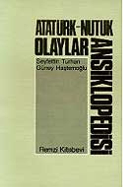 Atatürk-Nutuk Olaylar Ansiklopedisi
