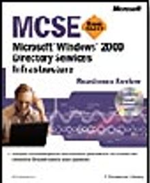 MCSE Microsoft  Windows  2000 Directory Services Infrastructure Readiness Review; Exam 70-217