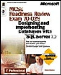 MCSE Readiness Review Exam 70-029: Designing and Implementing Databases with Micr. SQL Server 7