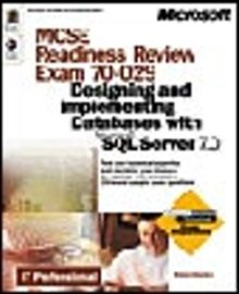 MCSE Readiness Review Exam 70-029: Designing and Implementing Databases with Micr. SQL Server 7