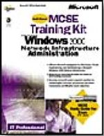 MCSE Training Kit: Microsoft Windows  2000 Network Infrastructure Administration