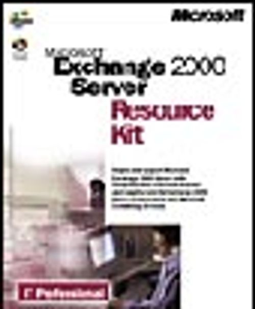 Microsoft  Exchange 2000 Server Resource Kit