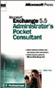 Microsoft  Exchange 5.5 Administrator's Pocket Consultant