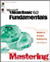 Microsoft Mastering: Microsoft Visual Basic 6.0 Fundamentals