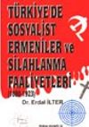 Türkiye'de Sosyalist Ermeniler ve Silahlanma Faaliyetleri (1890-1923)