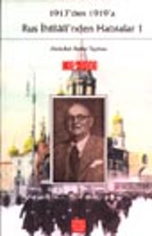 Rus İhtilali'nden Hatıralar 1/ 1917'den 1919'a